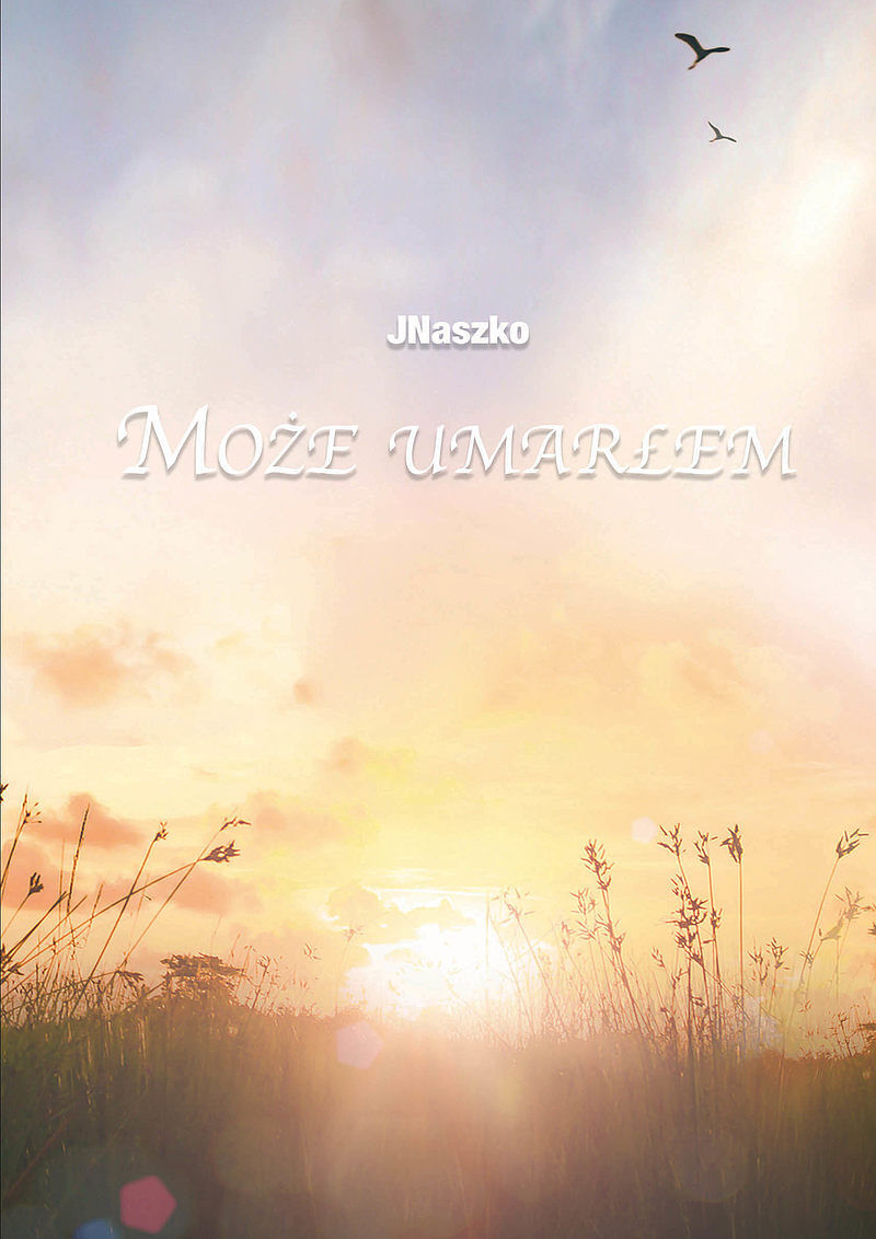 Może umarłem
