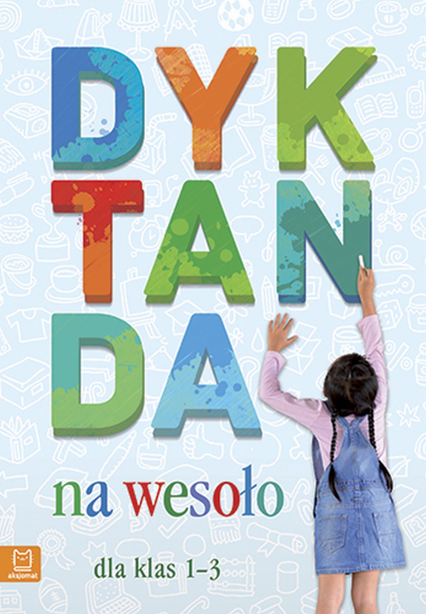 Dyktanda na wesoło kl. 1-3 (wyd. 2017)