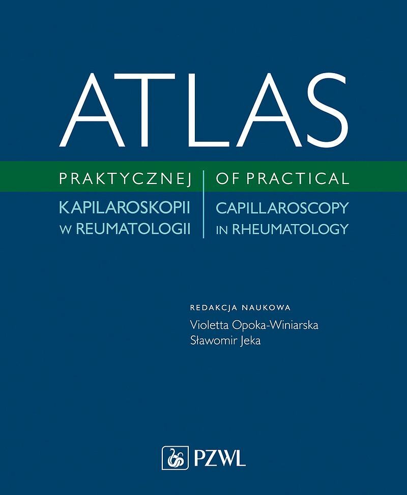 Atlas praktycznej kapilaroskopii w reumatologii