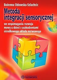 Metoda integracji sensorycznej we wspomaganiu rozwoju mowy u dzieci z uszkodzeniami ośrodkowego układu nerwowego