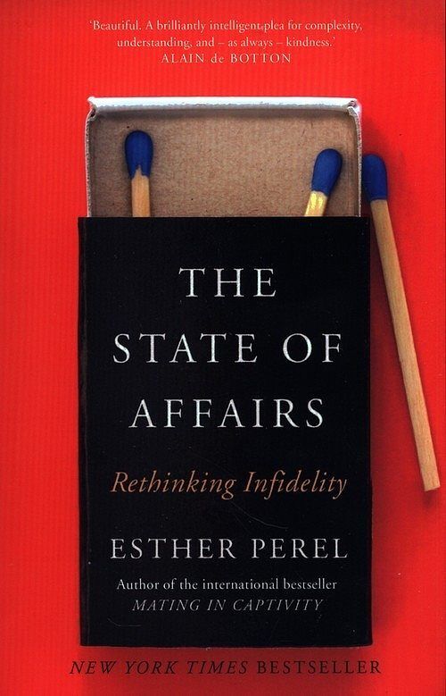 The State Of Affairs: Rethinking Infidelity
