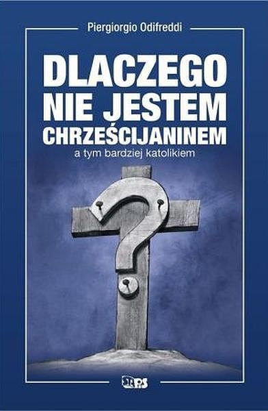 Dlaczego nie jestem chrześcijaninem