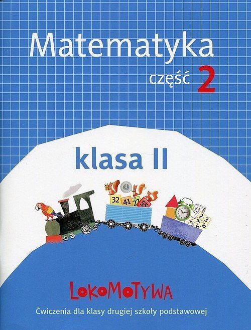 Lokomotywa 2 Matematyka Ćwiczenia. Część 2