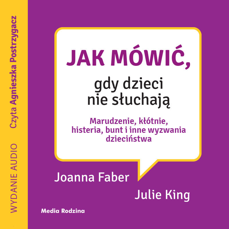 Jak mówić, gdy dzieci nie słuchają (audiobook MP3)