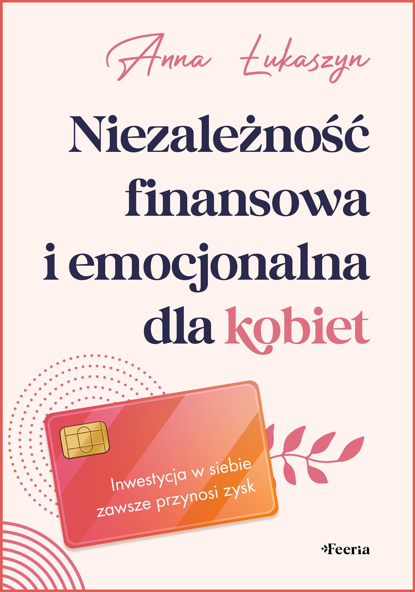 Niezależność finansowa i emocjonalna dla kobiet (e-book)