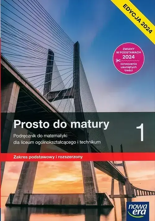 Prosto do matury 1 Podręcznik Zakres podstawowy i rozszerzony Edycja 2024