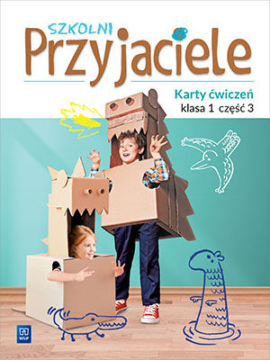 Szkolni przyjaciele karty ćwiczeń klasa 1 część 3 edukacja wczesnoszkolna 171911