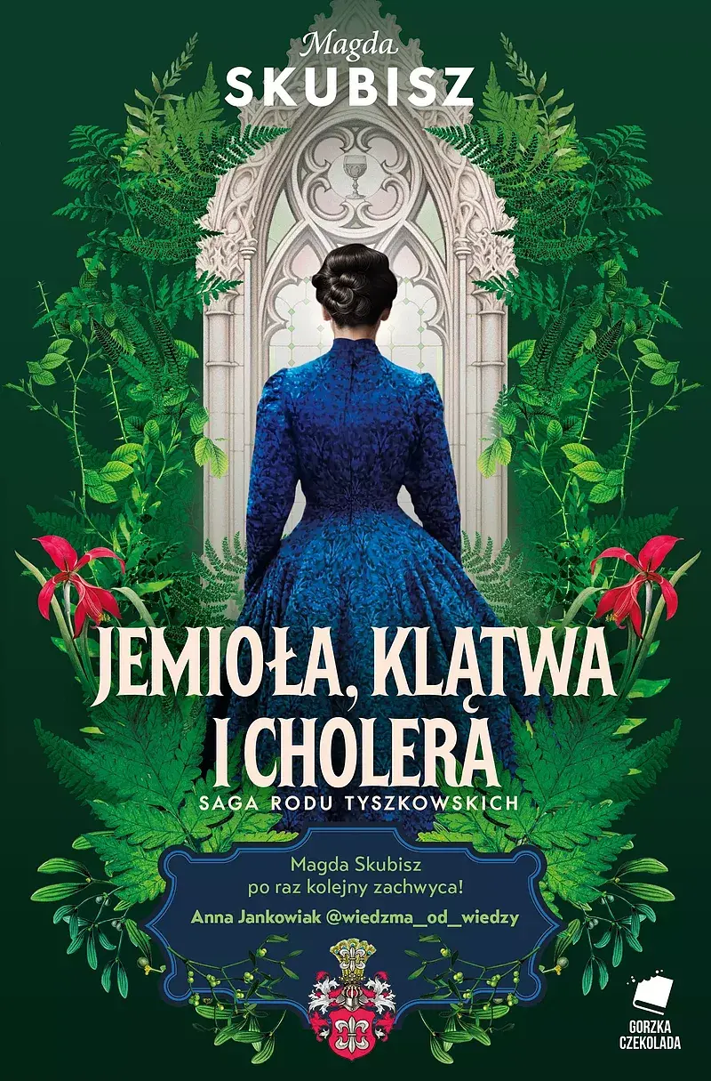 Jemioła, klątwa i cholera. Saga rodu Tyszkowskich