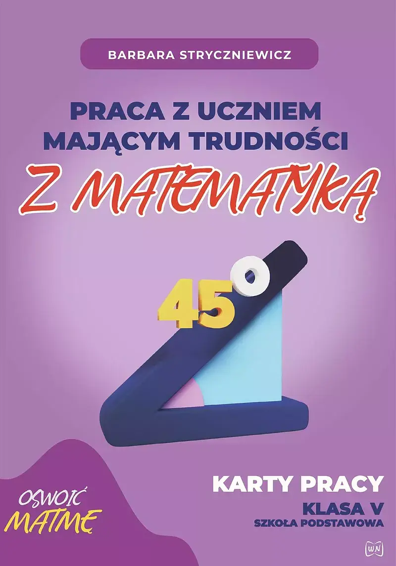 Praca z uczniem mającym trudności z matematyką karty pracy kl. V