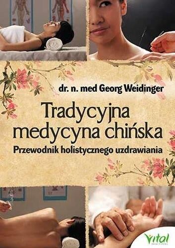 Tradycyjna medycyna chińska przewodnik holistycznego uzdrawiania