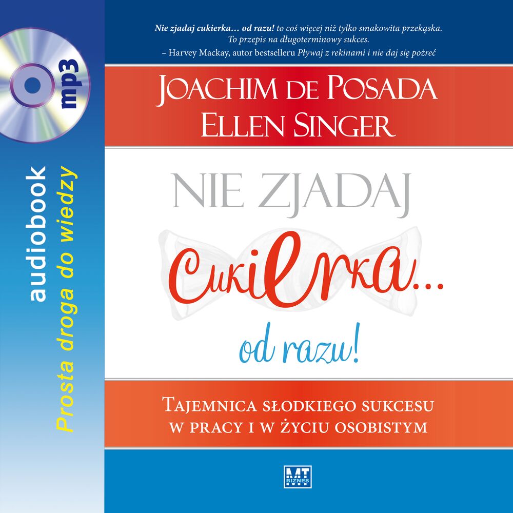 CD MP3 Nie zjadaj cukierka od razu tajemnica słodkiego sukcesu w pracy i w życiu osobistym
