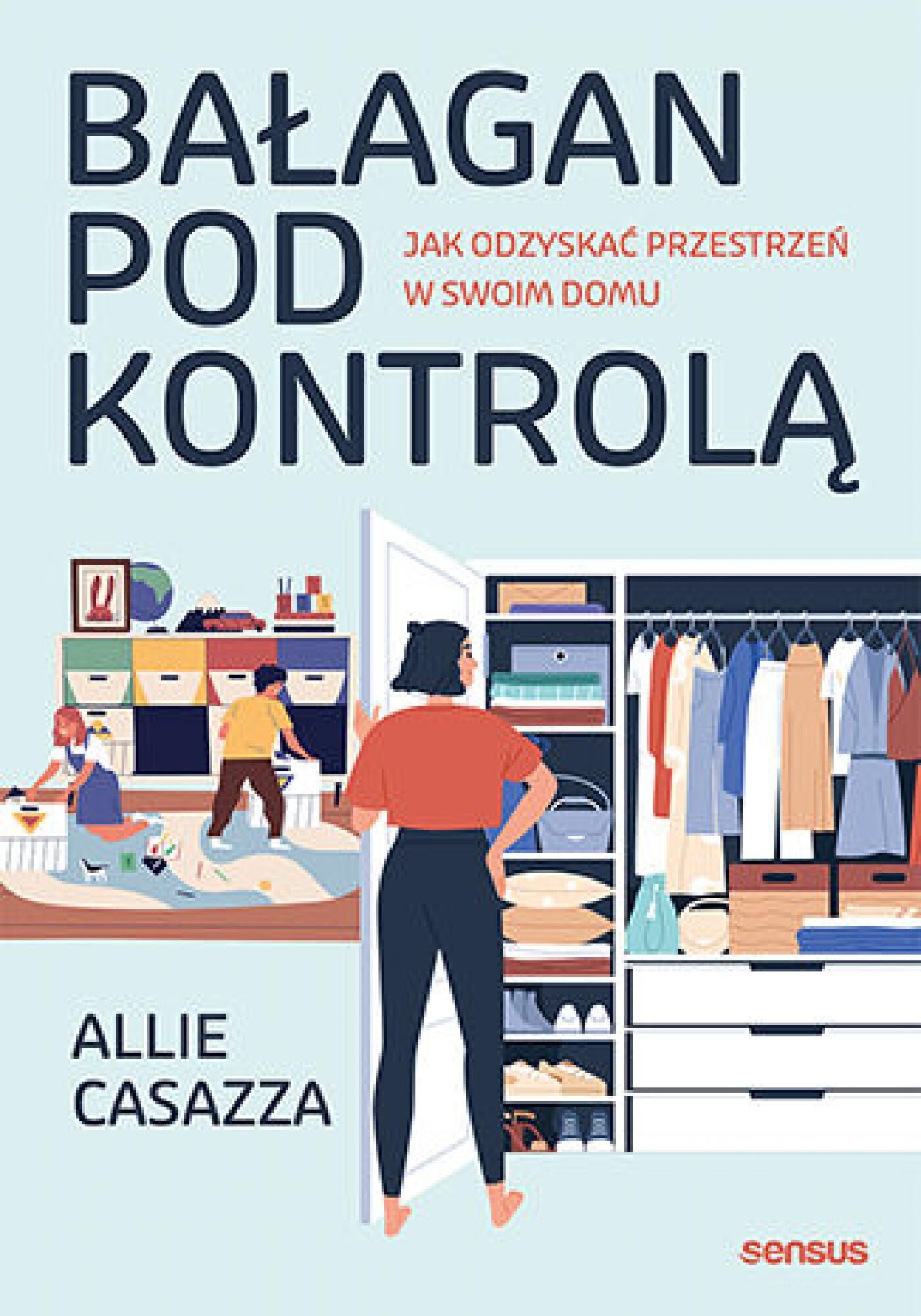 Bałagan pod kontrolą. Jak odzyskać przestrzeń w swoim domu (e-book)
