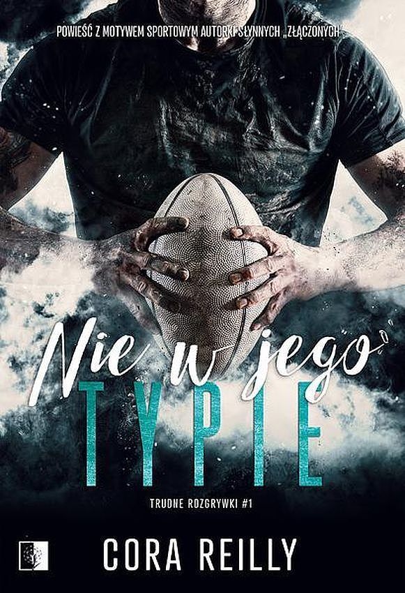 Nie w jego typie. Seria Trudne rozgrywki. Tom 1