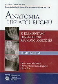 Kompendium anatomii układu ruchu z elementami diagnostyki reumatologicznej