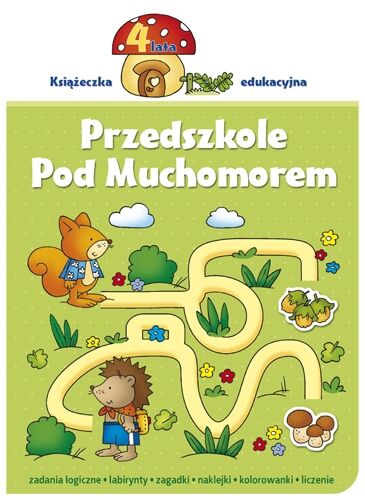 Przedszkole pod muchomorem 4 lata