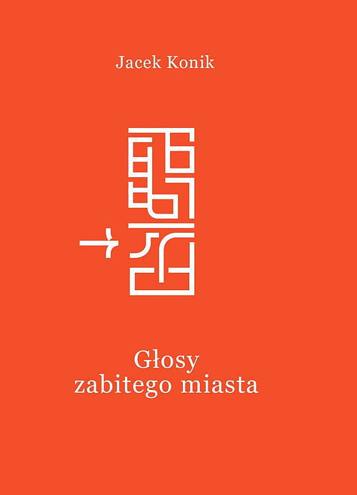 Głosy zabitego miasta Wstępna prezentacja rezultatów badań archeologicznych