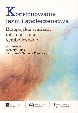 Konstruowanie jaźni i społeczeństwa