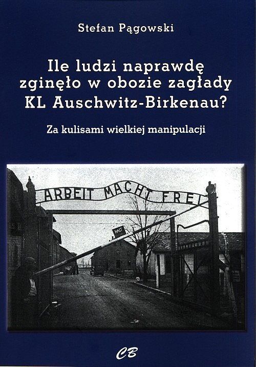 Ile ludzi naprawdę zginęło w obozie zagłady KL Auschwitz-Birkenau?