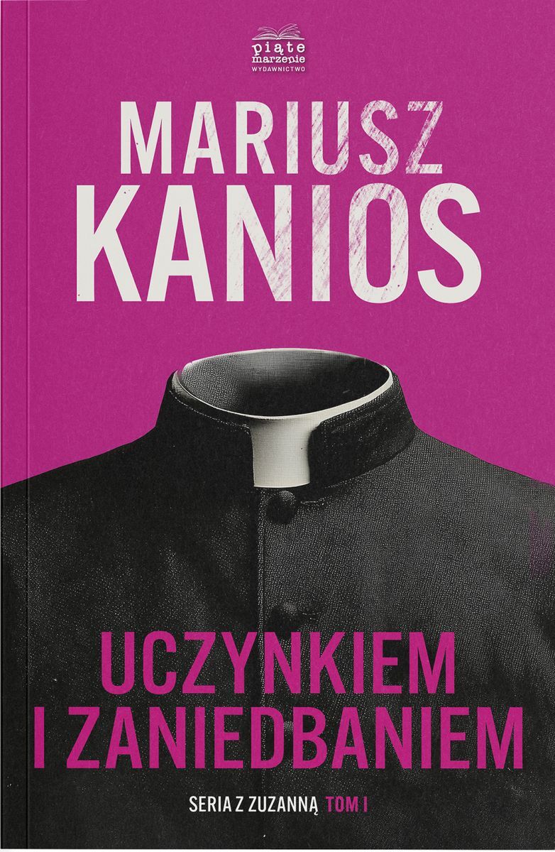 Uczynkiem i zaniedbaniem. Seriaz z Zuzanną. Tom 1