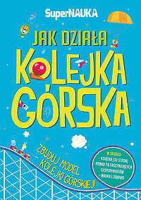 Jak działa kolejka górska