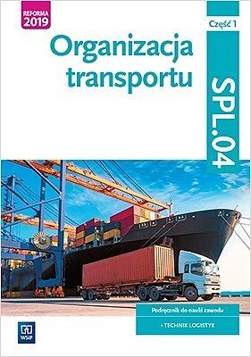 Organizacja transportu kwalifikacja spl04 pdręcznik część 1