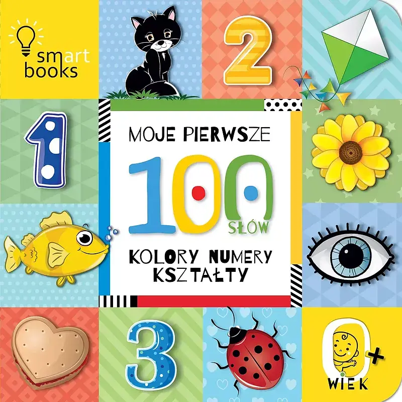 MOJE PIERWSZE 100 SŁÓW. Kolory, numery, kształty. 0+ WYD.2