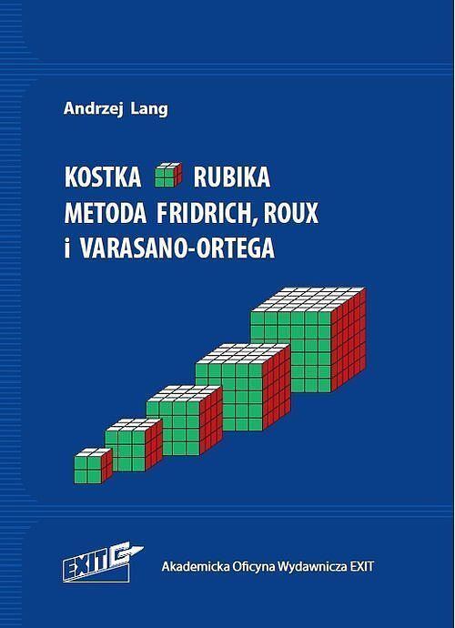 Kostka Rubika. Metoda Fridrich, Roux i Varasano-Ortega