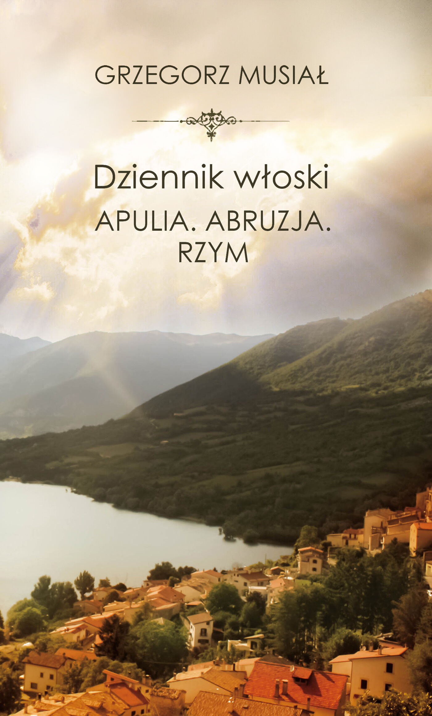 Dziennik włoski. Apulia. Abruzja. Rzym (e-book)