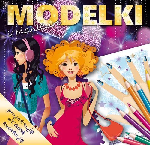 Modelki i ich manicure - projektuję własną kolekcję