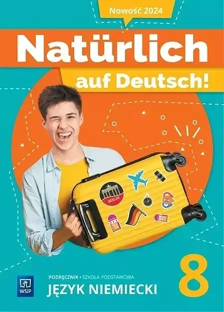 Język niemiecki naturlich auf deutsch! podręcznik klasa 8 szkoła podstawowa