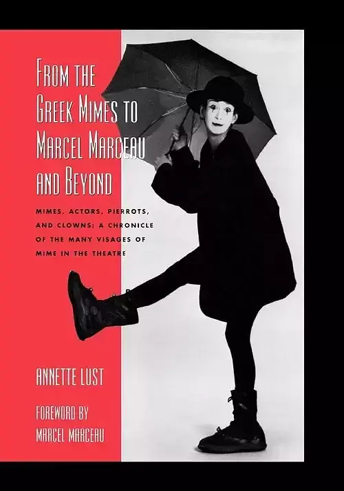 From the Greek Mimes to Marcel Marceau and Beyond