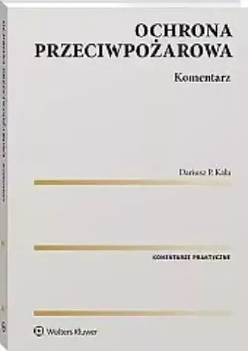 Ochrona przeciwpożarowa Komentarz