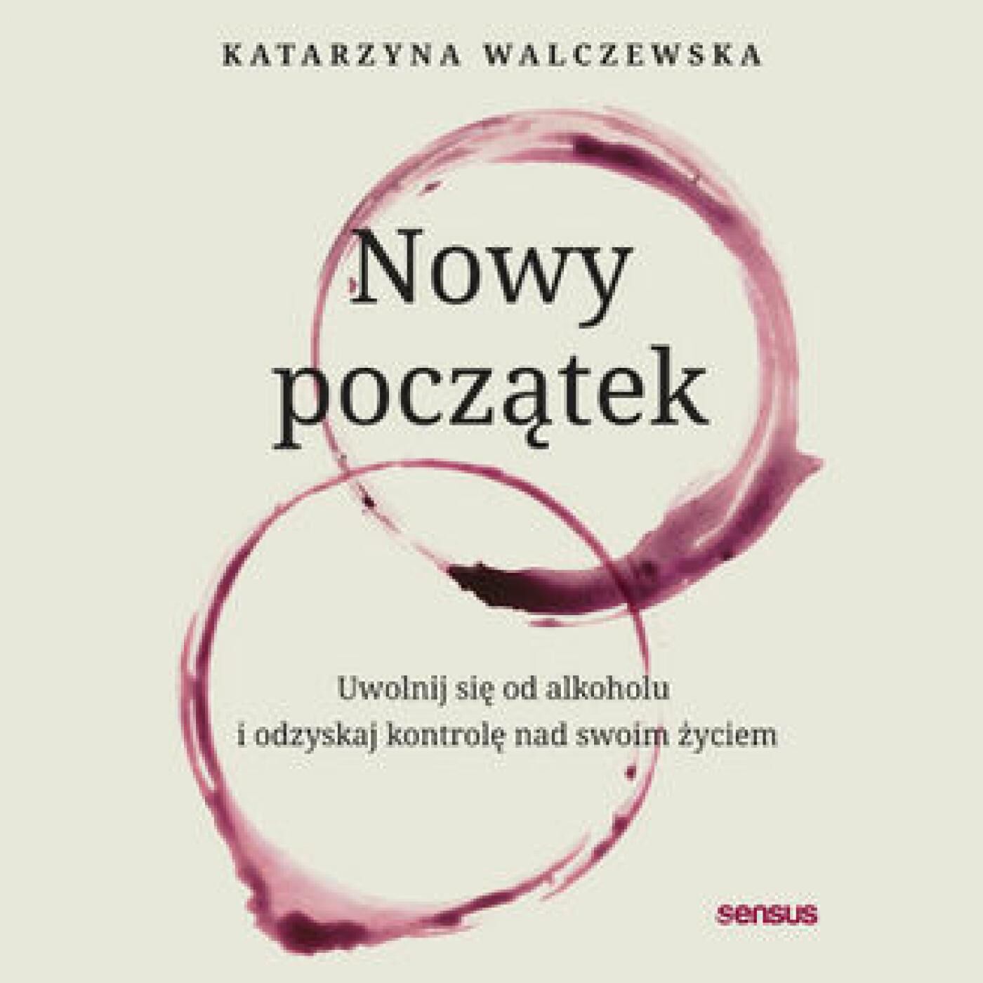 Nowy początek. Uwolnij się od alkoholu i odzyskaj kontrolę nad swoim życiem (audiobook MP3)