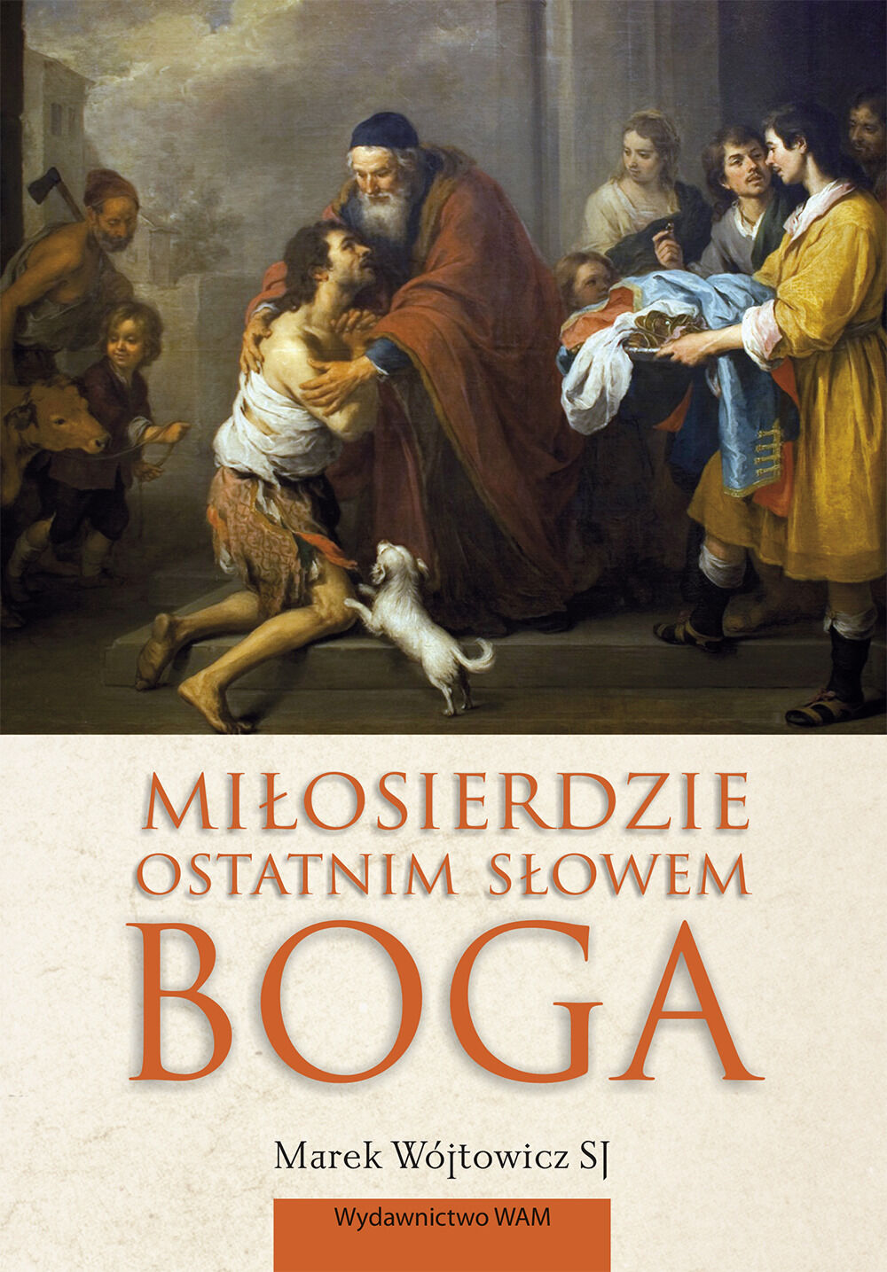 Miłosierdzie ostatnim słowem Boga