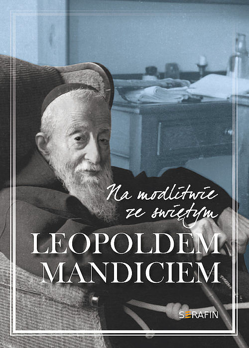 Na modlitwie ze świetym Leopoldem Mandiciem