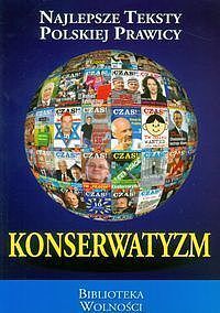 Konserwatyzm. Najlepsze teksty Polskiej Prawicy