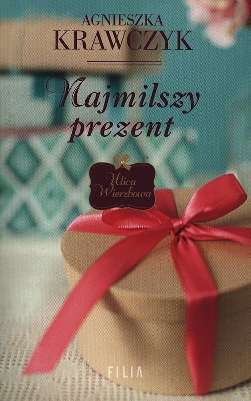 Najmilszy prezent. Ulica Wierzbowa tom 1. Wyd. kieszonkowe