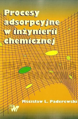 Procesy adsorpcyjne w inżynierii chemicznej