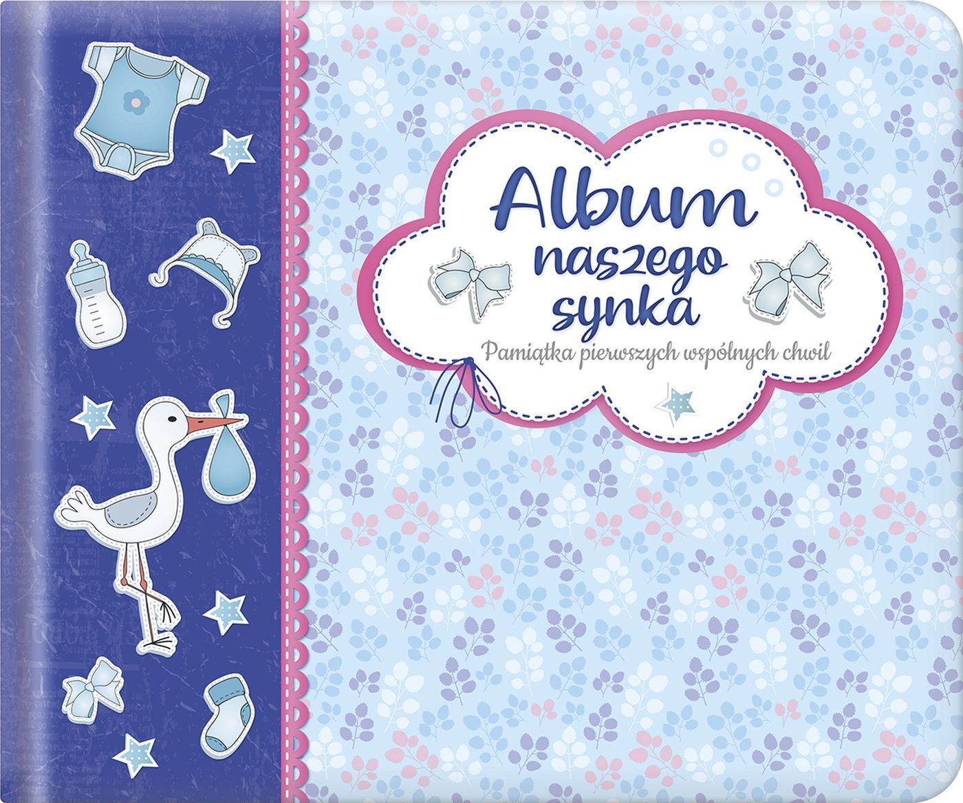 Album naszego synka. Pamiątka pierwszych wspólnych chwil. Wydanie II