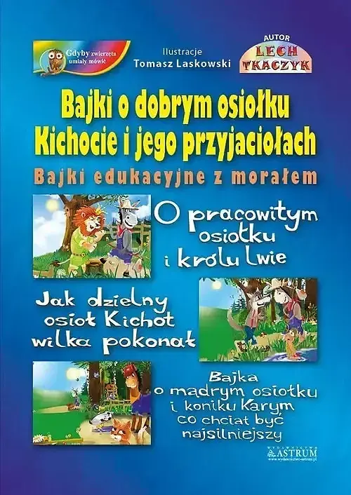 Bajki o dobrym osiołku Kichocie i jego przyjaciołach