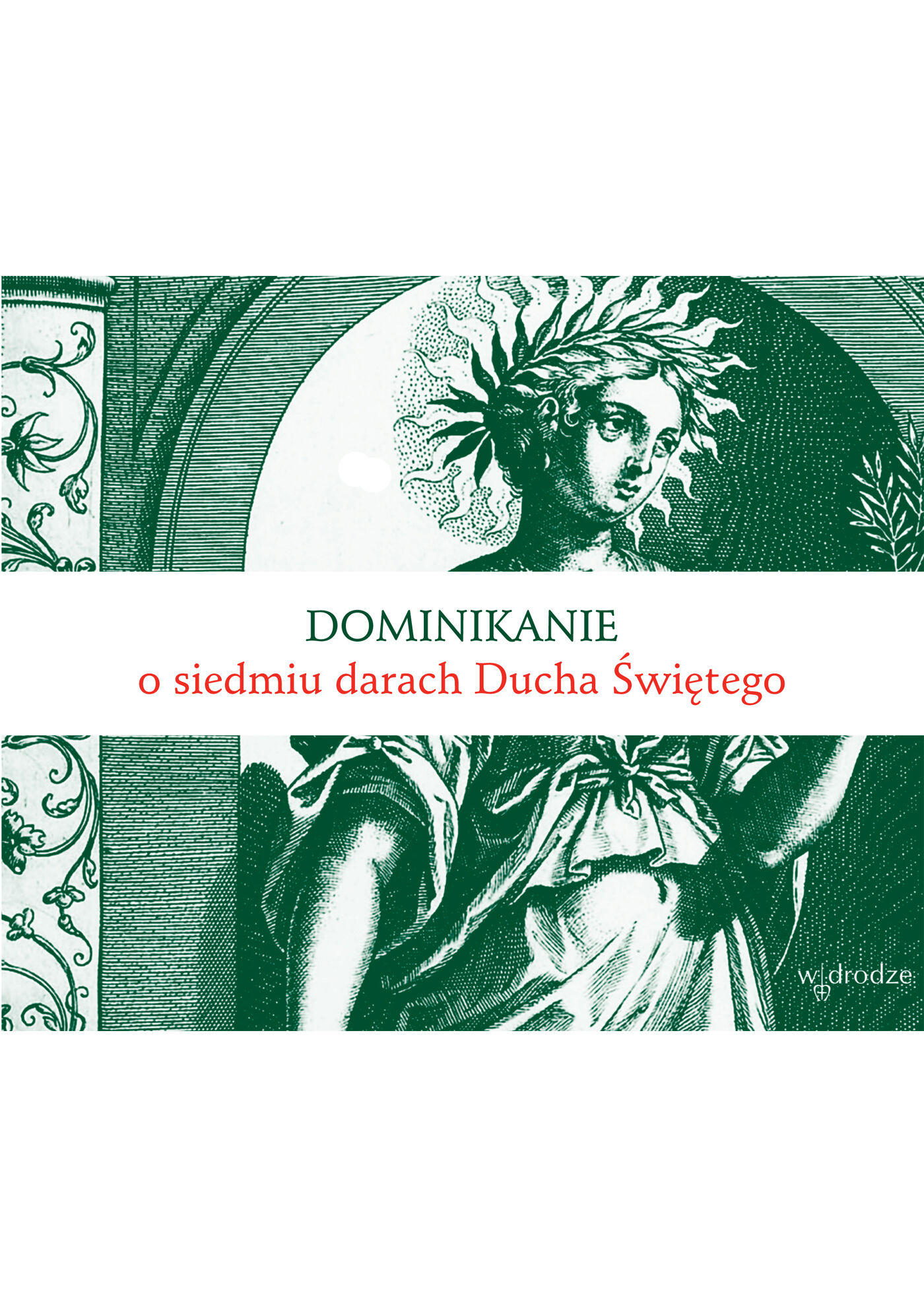 Dominikanie o siedmiu darach Ducha Świętego (e-book)