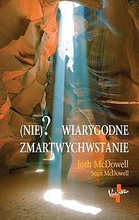 (Nie)? wiarygodne zmartwychwstanie