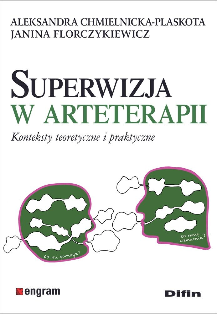 Superwizja w arteterapii. Konteksty teoretyczne i praktyczne