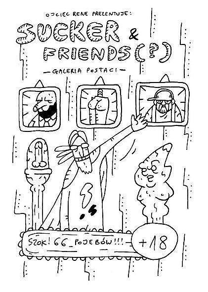 Ojciec Rene prezentuje - Sucker & Friends (?) - Galeria postaci