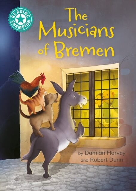 Reading Champion: The Musicians of Breme independent reading Turquoise 7