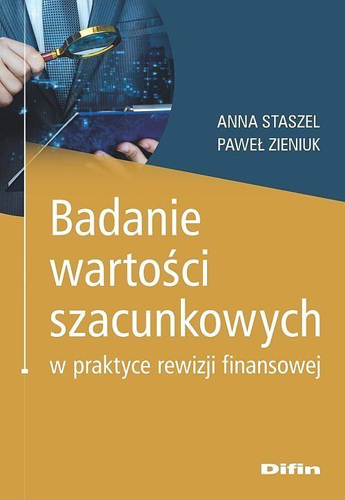 Badanie wartości szacunkowych w praktyce rewizji finansowej