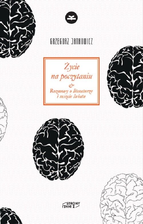 Życie na poczytaniu. Rozmowy o literaturze i reszcie świata wyd. 2