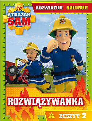 Strażak Sam Rozwiązywanka Rozwiązuj! Koloruj! Zeszyt 2