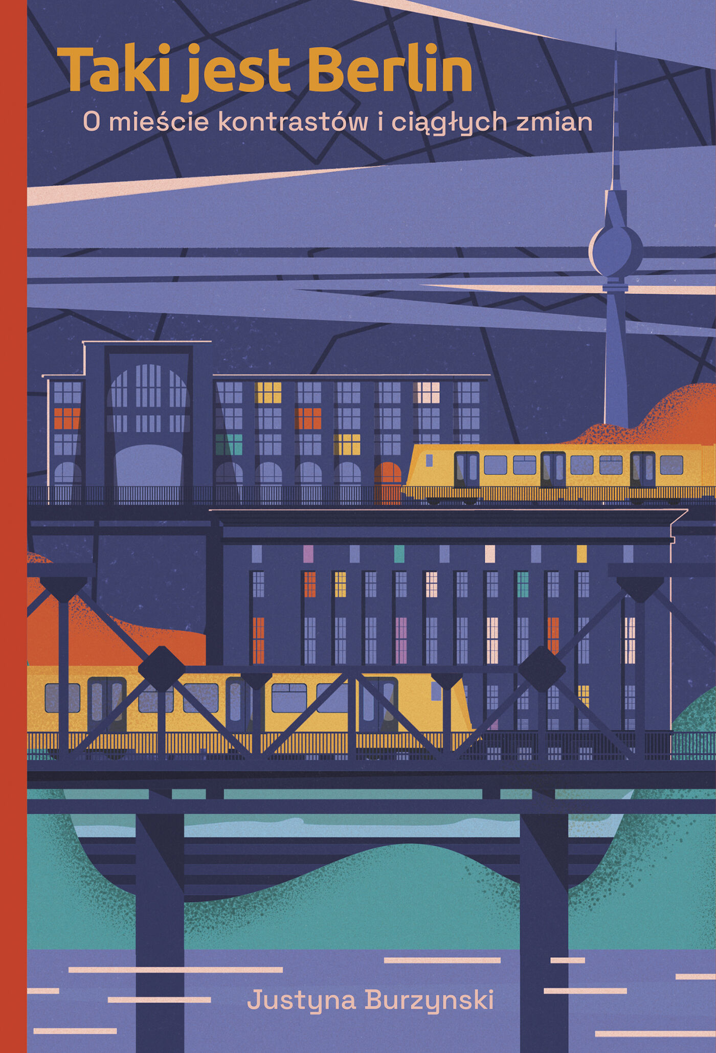 Taki jest Berlin. O mieście kontrastów i ciągłych zmian (e-book)