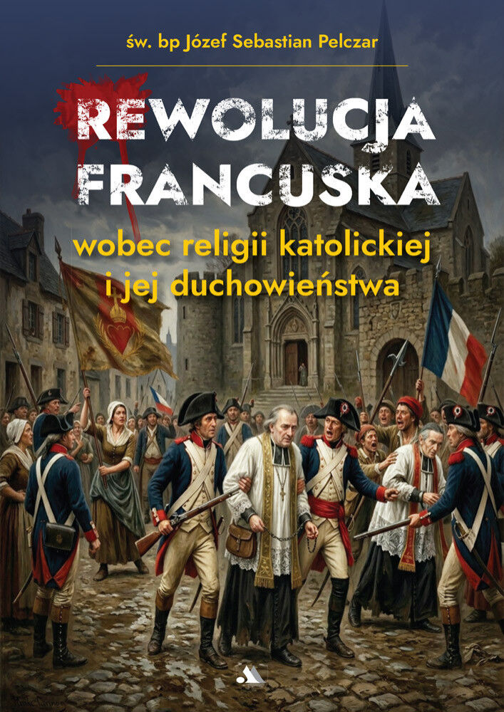 Rewolucja francuska wobec religii katolickiej i jej duchowieństwa